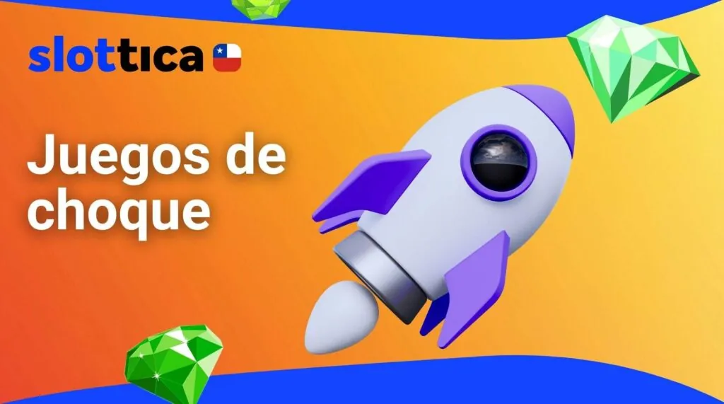 Slottica Chile Juegos de choque guía